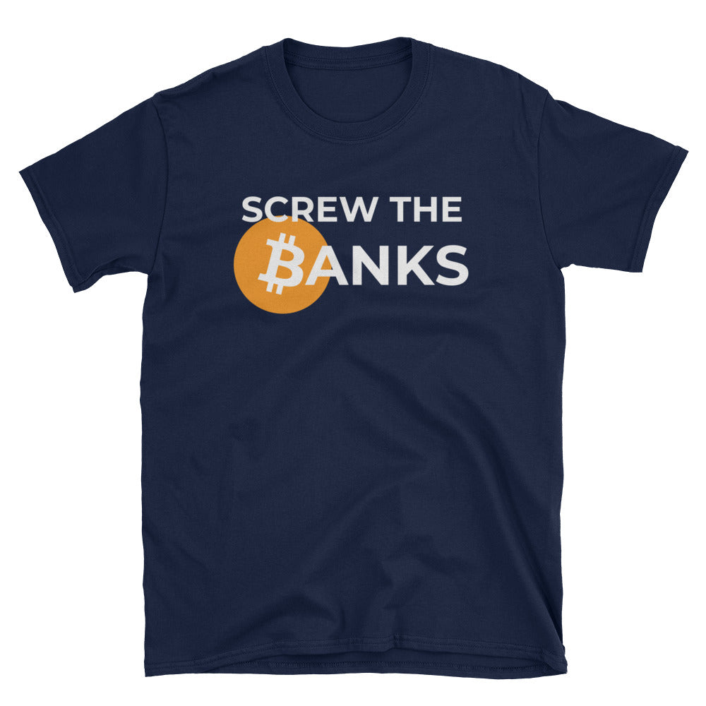 Screw the banks - Bitcoin Shirt