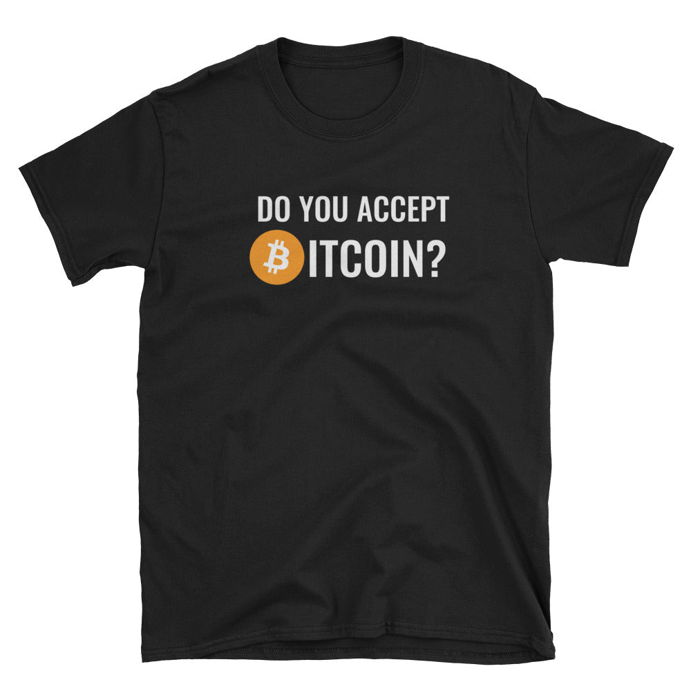 'Do you accept Bitcoin?' shirt
